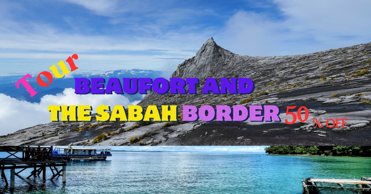 4 Day tour Beaufort and the Sabah Border in Brunei