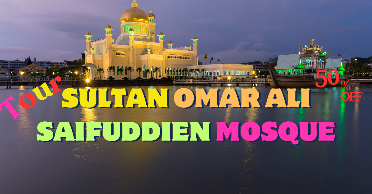 4 Day tour Sultan Omar Ali Saifuddien Mosque in Bruei
