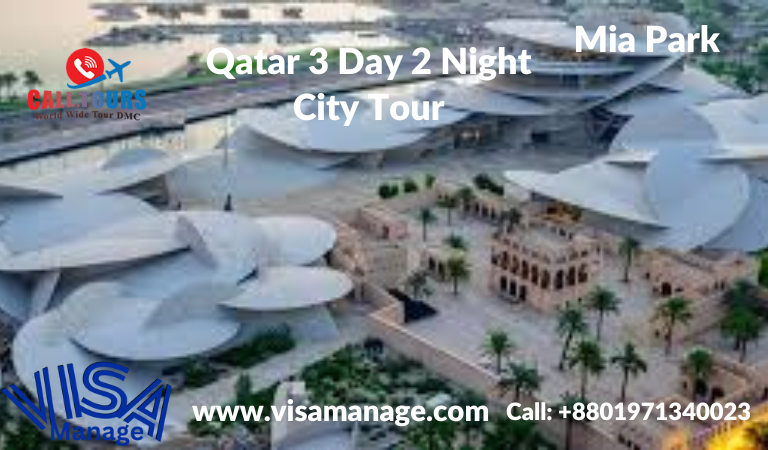 3 day 2 night Qatar Art Museum, Al Bidda Park,, National Museum, Aspire Park, Katara Cultural Village, Souq Waqif